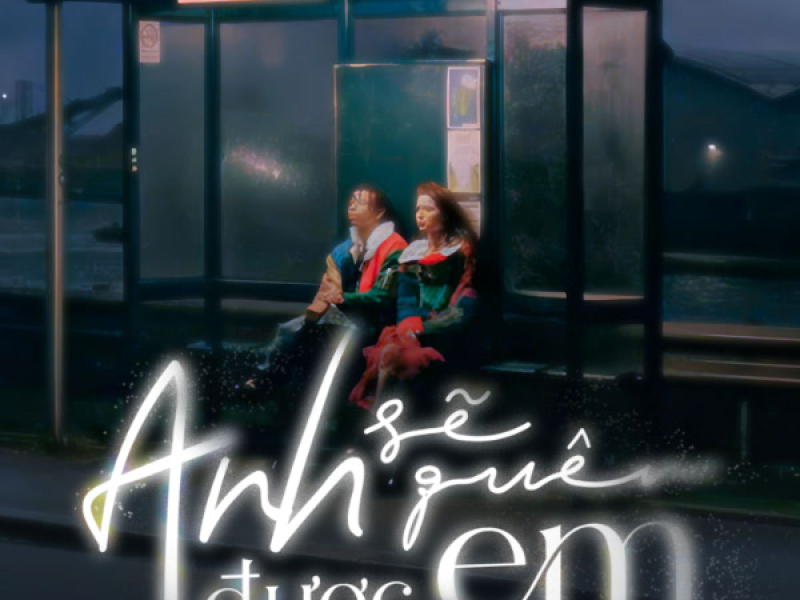 Anh Sẽ Quên Được Em (Single)