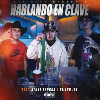 Hablando en clave (feat. Stone Thugga & Killuh Jay) (Single)