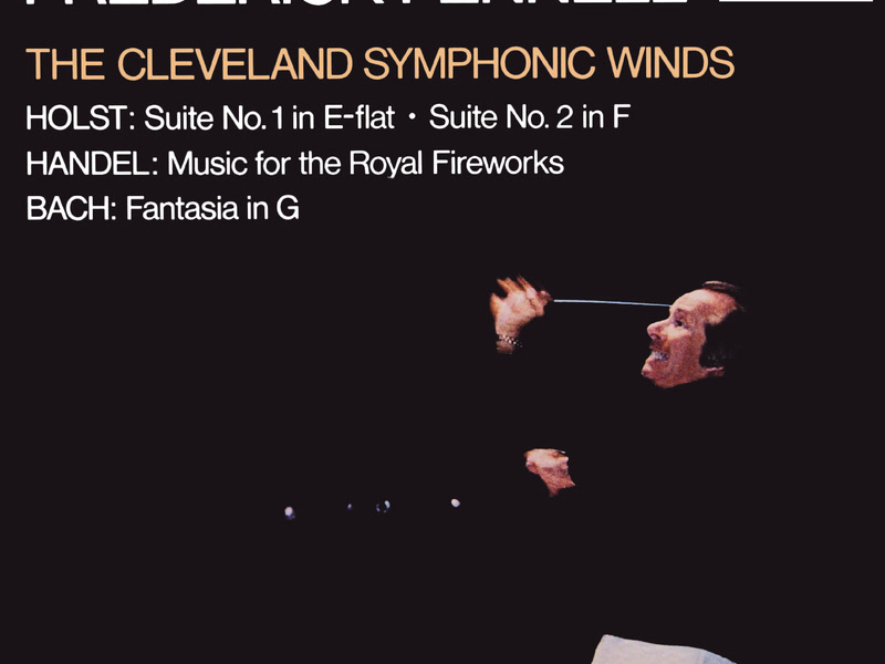 Holst: Suites Nos. 1 & 2, Op. 28 - Handel: Music for the Royal Fireworks, HWV 351 - Bach: Fantasia in G Major, BWV 572