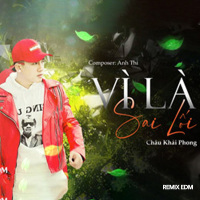 Vì Là Sai Lối (Remix EDM) (Single)