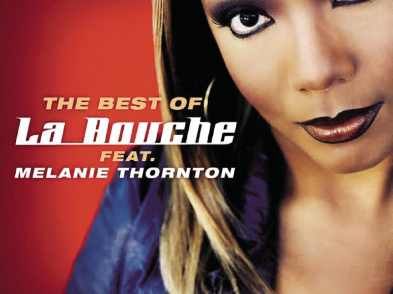 Best Of La Bouche feat. Melanie Thornton