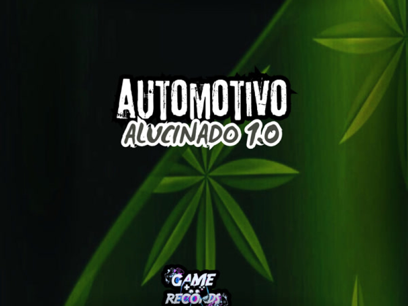 Automotivo Alucinado 1.0 (Single)