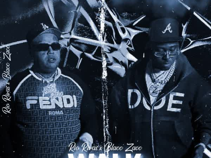 Walk (feat. Blacc Zacc) (Single)