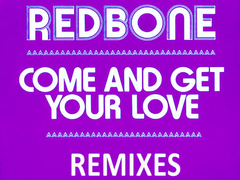 Come and Get Your Love - Remixes - EP