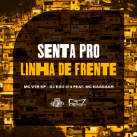 Senta Pro Linha De Frente (Single)