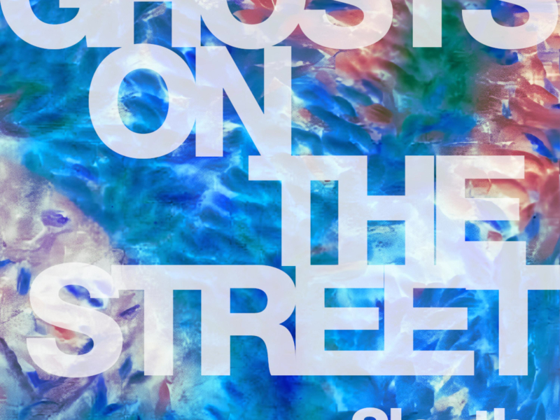 Ghosts on the Street (Single)
