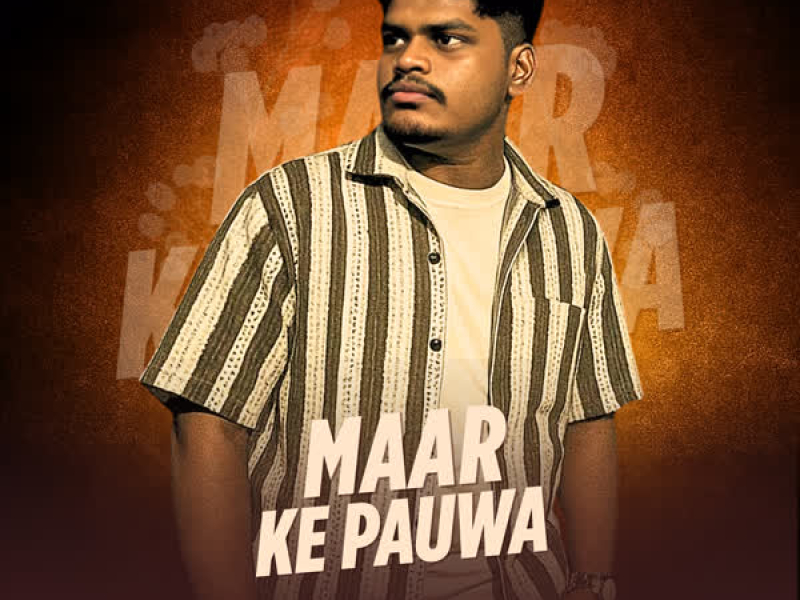 Maar Ke Pauwa (Single)