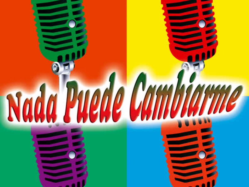 Nada Puede Cambiarme - Single