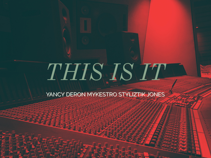This Is It (Crack & I) [feat. Yancy Deron, Mykestro & Styliztik Jones]