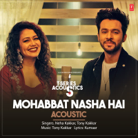 Mohabbat Nasha Hai Acoustic (From 