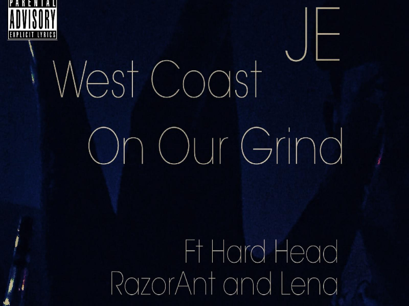 West Coast on Our Grind (feat. Hard Head, Razor Ant & Lena)