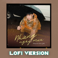 Những Ngày Mưa (Lofi Version) (Single)