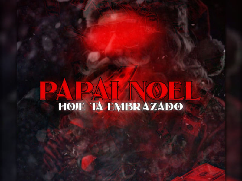 Papai Noel Hoje Ta Embrazado (Single)