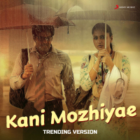 Kani Mozhiyae (Trending Version) (Single)