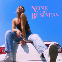 None of My Business (Single)