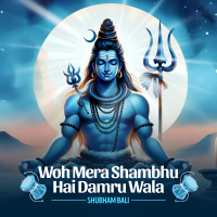 Woh Mera Shambhu Hai Damru Wala (Single)