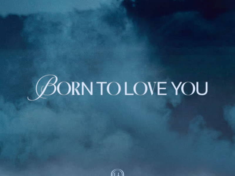 BORN TO LOVE YOU (Single)