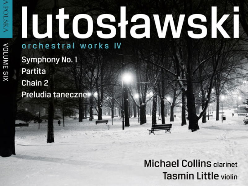 Lutosławski: Symphony No. 1, Partita, Chain 2 & Preludia Taneczne