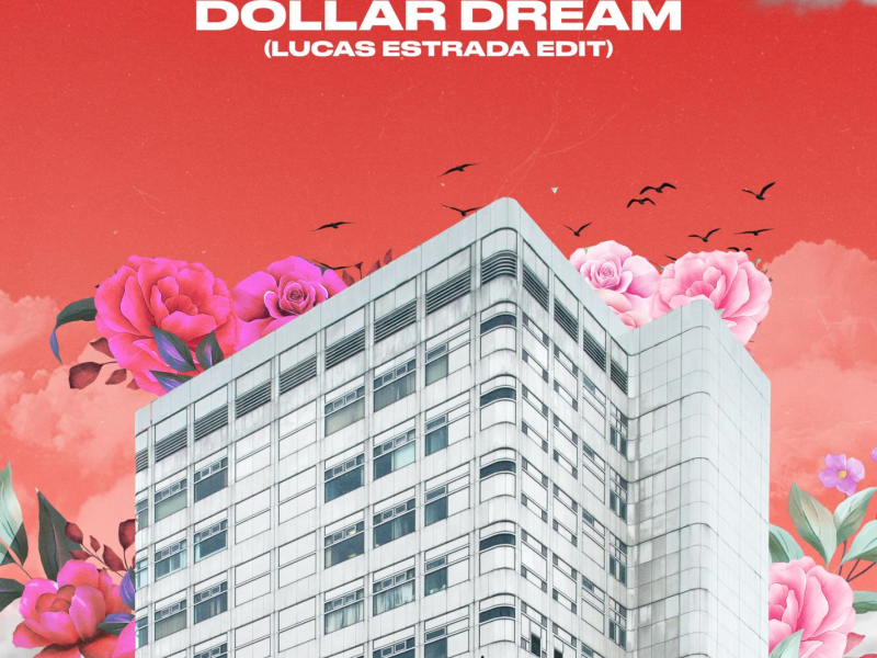 Dollar Dream (feat. Mentum) [Lucas Estrada Edit] (Single)