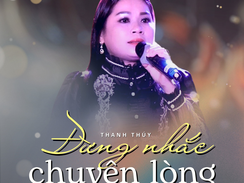 Đừng Nhắc Chuyện Lòng (Single)