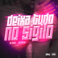 Deixa Tudo No Sigilo (Single)
