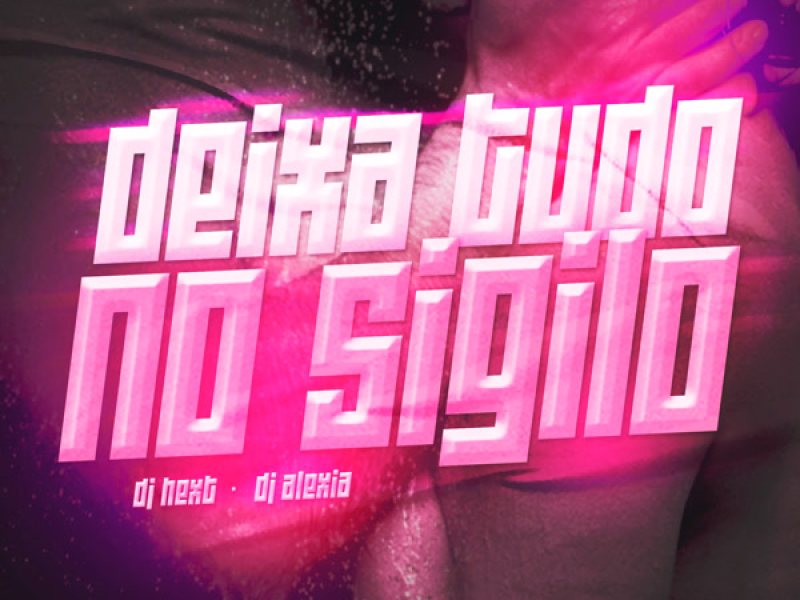 Deixa Tudo No Sigilo (Single)