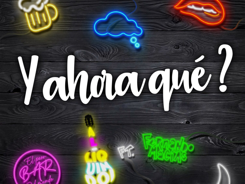 Y Ahora Qué? (Single)