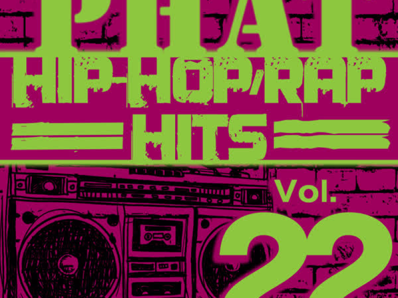 Phat Hip-Hop/Rap Hits, Vol. 22