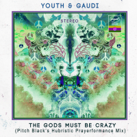 The Gods Must Be Crazy (Pitch Black’s Hubristic Prayerformance Mix) (Single)