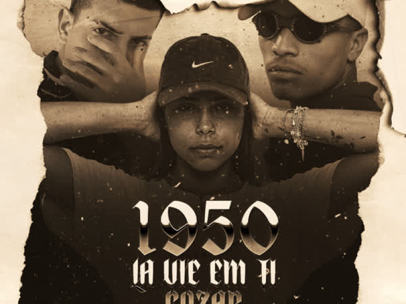 1950: La Vie Em Ti Gozar (Single)