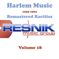 Harlem Music 1955-1965 Remastered Rarities Vol. 18