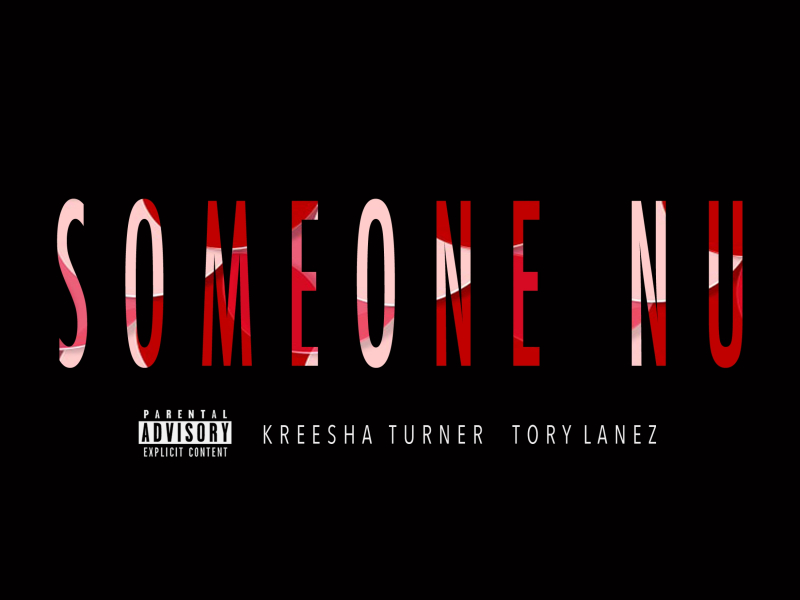 Someone Nu (feat. Kreesha Turner & Tory Lanez)