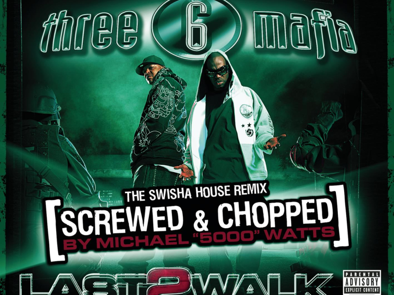 Last 2 Walk: Chopped & Screwed