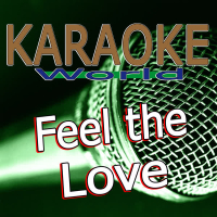 Feel the Love (Originally Performed By Rudimental) [Karaoke Version] (Single)
