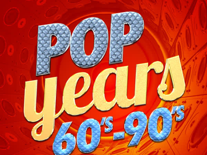 Pop Years: 60's-90's