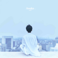 Awake / 醒着