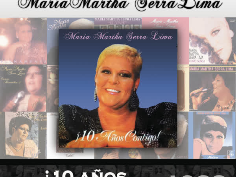 María Martha Serra Lima Cronologiá - ¡10 Años Contigo...! (1988)