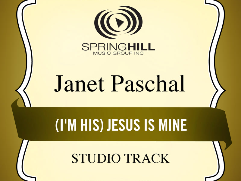 (I'm His) Jesus Is Mine (Single)
