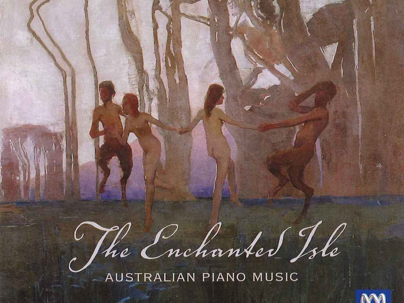 The Enchanted Isle: Australian Piano Music