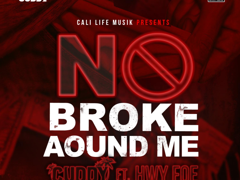 No Broke Around Me (feat. Hwy Foe)