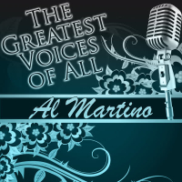 The Greatest Voices of All: AL Martino