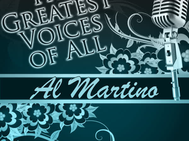 The Greatest Voices of All: AL Martino