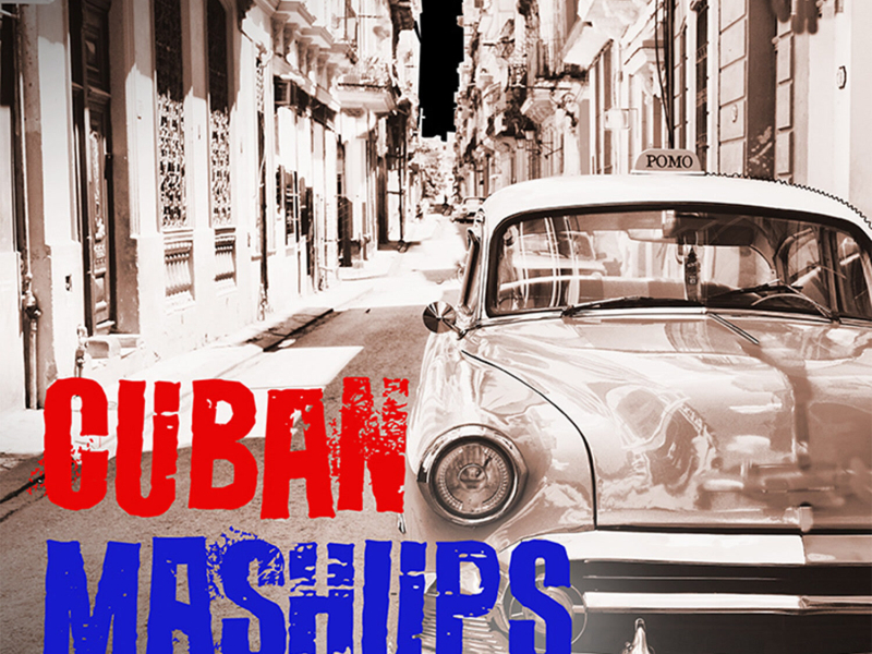 Cuban Mashups