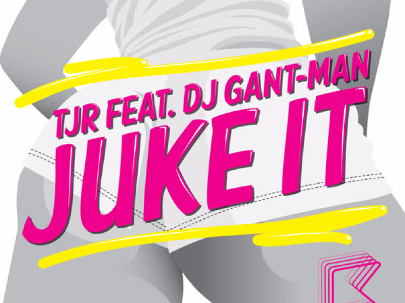 Juke It (feat. DJ Gant-Man)
