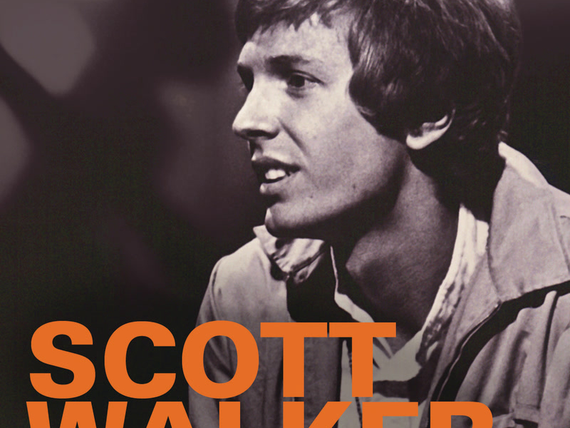 Scott Walker & The Walker Brothers - 1965-1970