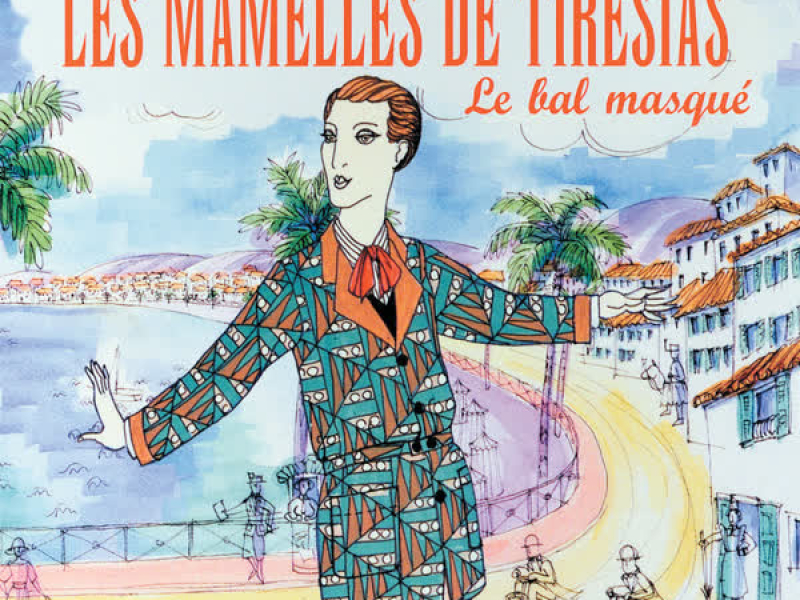 Poulenc: Les Mamelles de Tirésias/Le Bal Masqué