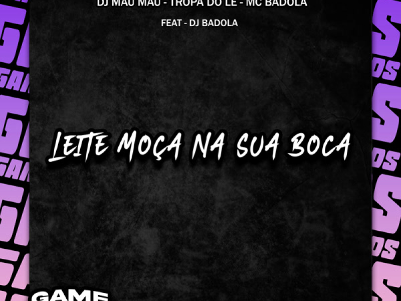 Leite Moça Na Sua Boca (Single)