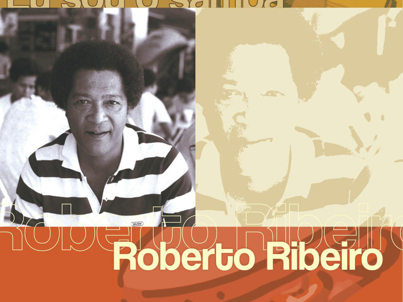 Eu Sou O Samba  - Roberto Ribeiro