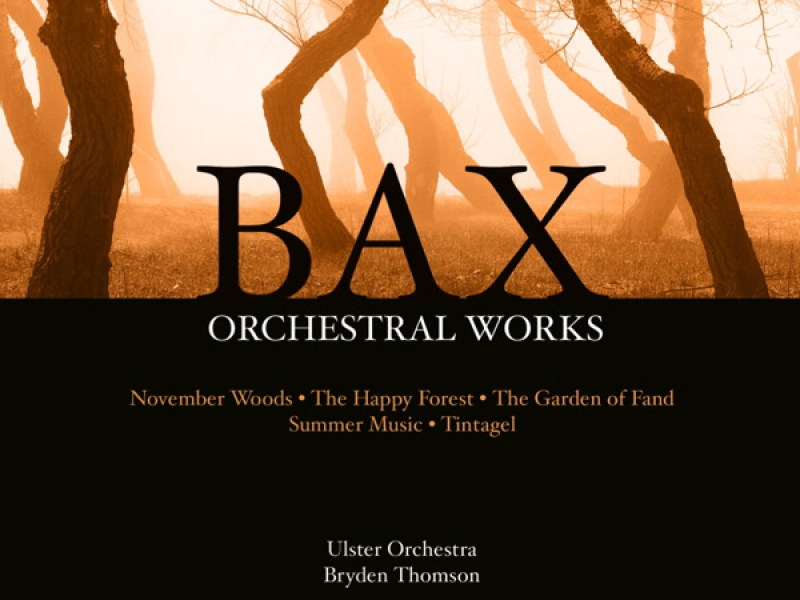 Bax: Orchestral Works, Vol. 3