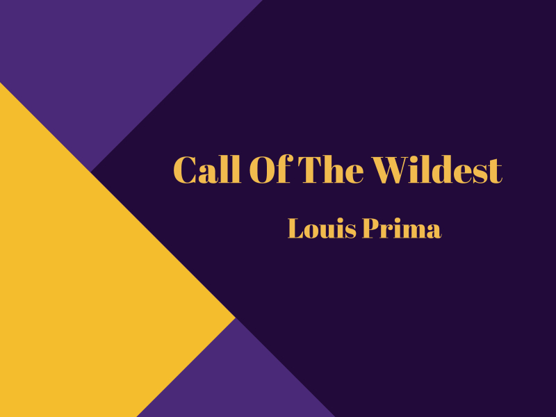 The Call of the Wildest